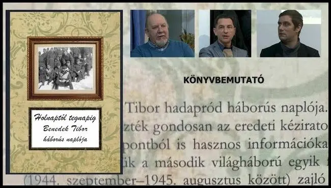 Holnaptól tegnapig: Benedek Tibor háborús naplójának bemutatója